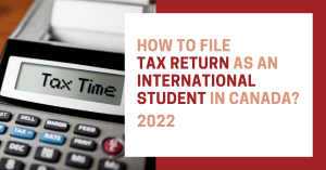 How to file tax return as an international student in 2022