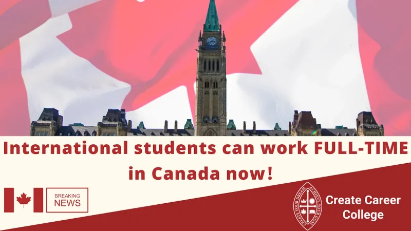 加拿大移民局再出新政：留學生每星期20個鐘打工限制馬上取消 | Canadian Create Career College